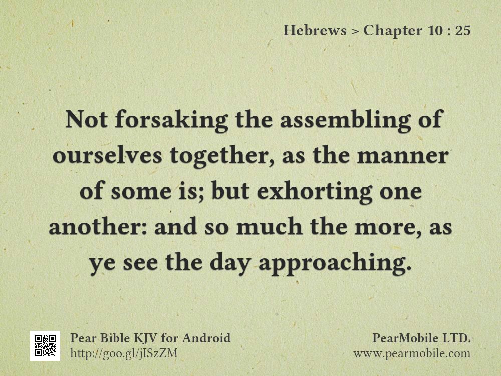 Hebrews, Chapter 10:25